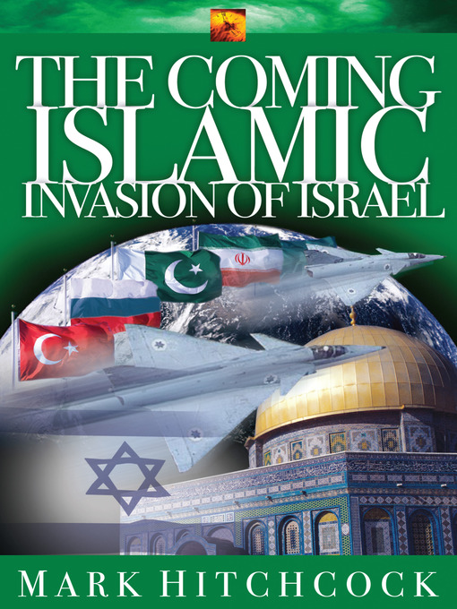 Title details for The Coming Islamic Invasion of Israel by Mark Hitchcock - Available